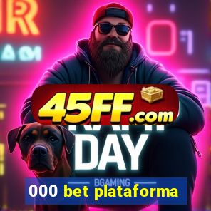 000 bet plataforma